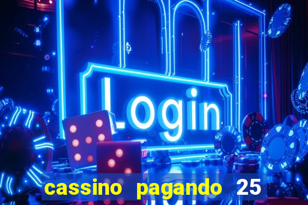 cassino pagando 25 reais no cadastro